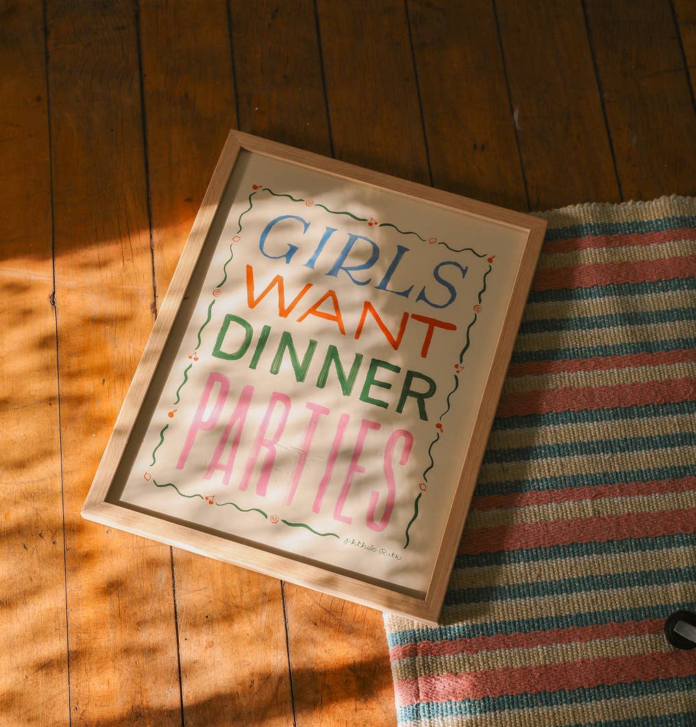Girls Want Dinner Parties Art Print